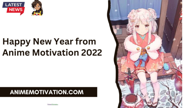 Happy New Year from Anime Motivation!