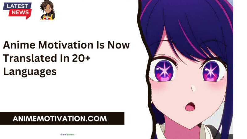 Anime Motivation Is Now Translated In 20+ Languages